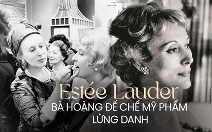 "Bà hoàng mỹ phẩm" Estée Lauder: Từ căn bếp chật hẹp đến đế chế tỷ USD, qua bao nhiêu năm vẫn khiến thế giới khâm phục bởi chiến lược quảng cáo tài tình