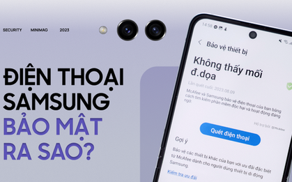 Không dùng thuật ngữ khó hiểu, đại diện Samsung giải thích cơ chế bảo mật trên smartphone Galaxy dựa trên các tình huống thực tế