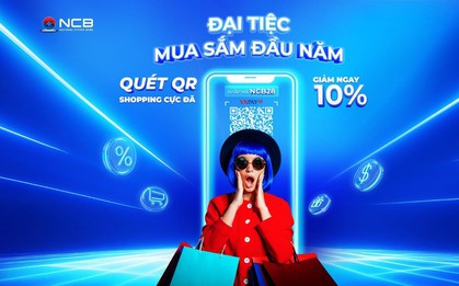 Ưu đãi lớn dành cho khách hàng NCB khi thanh toán và nhận tiền qua QR code mùa sắm Tết