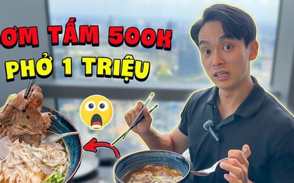 Trai Hàn nói tiếng Việt "như gió" review cơm tấm 500K, phở 1 triệu đồng ở TPHCM