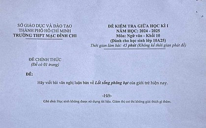 Tranh cãi xung quanh đề kiểm tra Ngữ văn bàn về lối sống phông bạt