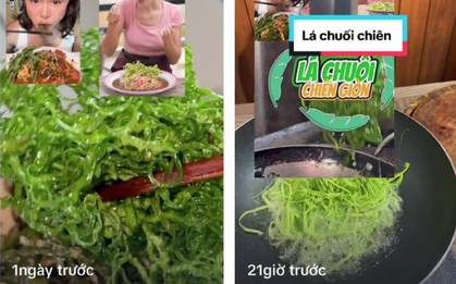 "Kiếp nạn" của lá chuối đã đến: MXH rần rần trước trend lá chuối chiên Thái Lan, hương vị thế nào?