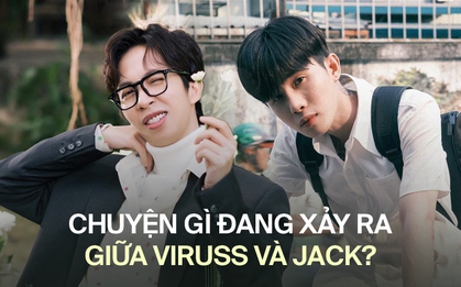 Bản demo "nhập nhằng" và vì sao ViruSs - Jack "đấu tố" nhau chẳng hề nể nang?