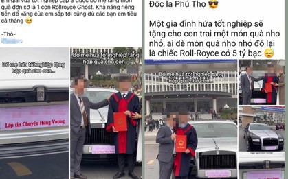 Lan truyền tin thất thiệt "bố tặng con xe Rolls-Royce trong lễ tốt nghiệp"