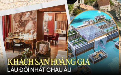 Kempinski - khách sạn lâu đời nhất châu Âu chuyên phục vụ giới hoàng gia: Đặt nền móng cho ngành dịch vụ xa xỉ, nhiều người khao khát chạm tới!