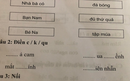 Xuất hiện bài tập tiếng Việt khiến phụ huynh "tăng xông" vì nghĩ mãi không ra: ... UA... ỀNH thì điền C hay K, QU mới hợp lý?
