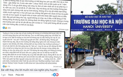 Ngay lúc này: Nhiều sinh viên Đại học Hà Nội muốn nghỉ học, thấy "áp lực kinh khủng" vì trường tăng 10% học phí