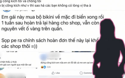 Vụ hoàn hàng bộ bikini đã mặc sau 1 tuần: Xuất hiện hàng loạt Facebook ảo, làm content bẩn câu like