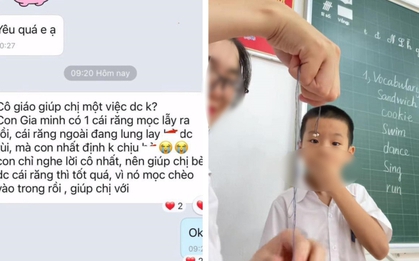 Đoạn tin nhắn mẹ nhờ cô giáo nhổ răng cho con khiến ai nấy phì cười, để ý 1 chi tiết, nhiều người "rụng tim" vì đáng yêu quá!