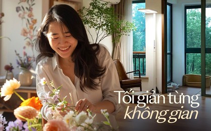 Cuộc sống tối giản của người phụ nữ U50 trong căn nhà không cần trang trí cầu kì mà vẫn đặc biệt cao cấp