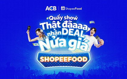 ACB đồng hành cùng ShopeeFood Mega Fest 2025: Đại tiệc “vạn năng” quy tụ dàn sao khủng, deal khủng và vibe cực cháy