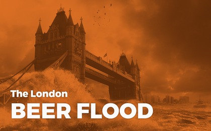 Thảm họa kỳ lạ nhất thế giới: 600.000 lít bia giết chết 8 người giữa trung tâm London