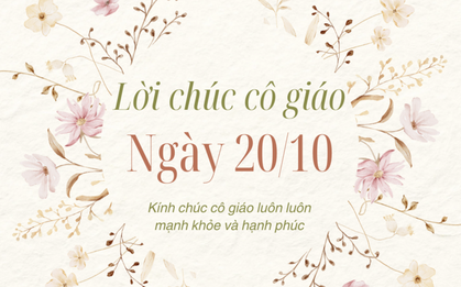 Lời chúc cô giáo ngày Phụ nữ Việt Nam 20/10 hay và ý nghĩa