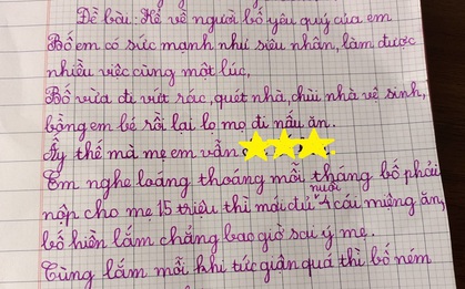 Học sinh tiểu học tả bố "như siêu nhân" nhưng mẹ đọc xong lại ngượng chín mặt, đến đoạn cuối thì ngã ngửa