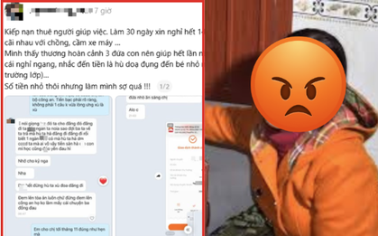 “Kiếp nạn” thuê người giúp việc dậy sóng MXH: Làm 30 ngày nghỉ 14 ngày, vay tiền không trả còn dọa hại con chủ nhà!