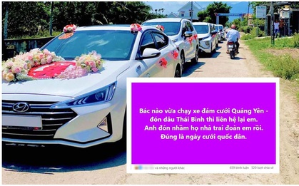 Tài xế ở Quảng Ninh lên mạng tìm "họ nhà trai" trong đám cưới ở Hưng Yên: Sự cố đón nhầm hài hước