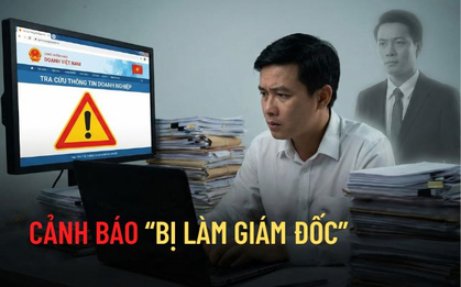 Bỗng dưng thành "giám đốc" gánh nợ thuế tỷ đồng, bị cấm xuất cảnh: Cách tự kiểm tra để tránh họa vô đơn chí