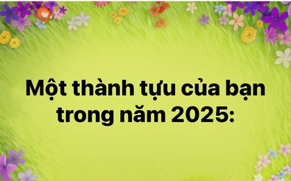 Hàng nghìn người liệt kê thành tựu năm 2025 dưới 1 status 8 chữ