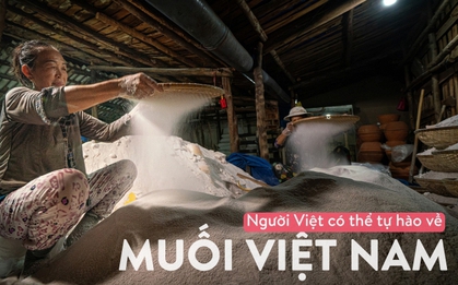 Bạn có biết muối Việt Nam từng khiến thế giới phải thầm thì: Sao chỉ một chút thôi mà ngon đến thế?