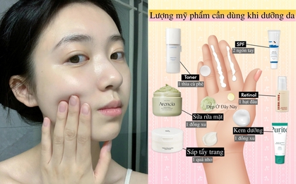 Dưỡng da thông minh là biết dùng định lượng sản phẩm thế nào để đủ giúp da đẹp lên!