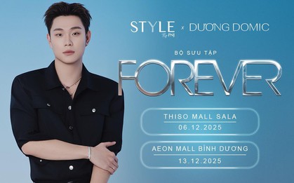 Chỉ 48h nữa, STYLE by PNJ và Dương Domic chính thức ra mắt BST FOREVER
