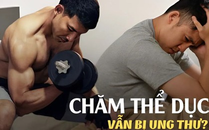 Một huấn luyện viên thể hình bị ung thư phổi dù chăm tập thể dục mỗi ngày: Hóa ra các thói quen của anh là thứ khiến khối u phát triển dữ dội