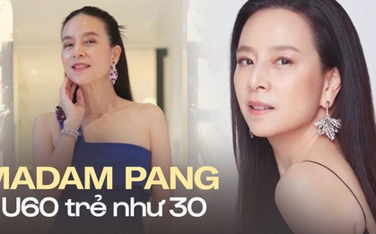 Madam Pang U60 trẻ như mới ngoài 30: Không chạm đến 2 "kẻ thù" nhan sắc, "nghiện" làm 1 việc mỗi ngày bảo sao da đẹp bất chấp tuổi tác