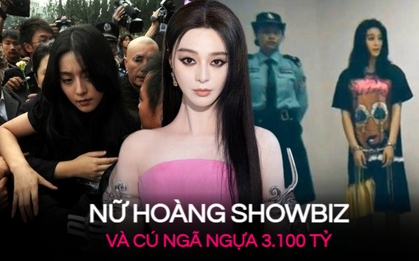 Đế chế huy hoàng của Phạm Băng Băng còn lại gì sau cú ngã ngựa 3.100 tỷ rúng động?