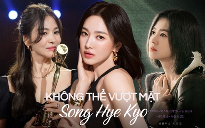 12 năm trời chưa một mỹ nhân nào vượt qua Song Hye Kyo!