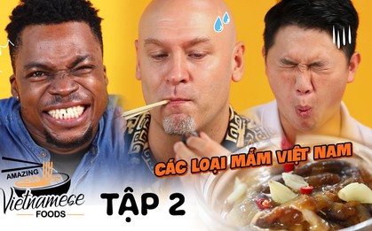 Khách Tây khen nức nở 1 loại mắm của Việt Nam rồi thốt lên: "Món ngon nhất đây rồi, xứng đáng 100 điểm"