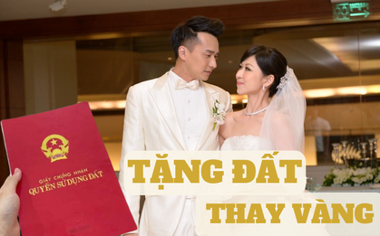 Giá vàng cao ngất, các dì tôi thay vì mua 5 cây vàng đã mua 1 miếng đất làm quà cưới cho cháu gái