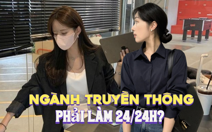 Nhân viên sốc nặng vì sếp mắng "Làm truyền thông phải online 24/24, 3h sáng cũng phải trả lời": Người trong ngành lên tiếng!