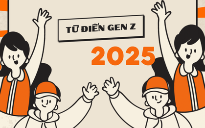 Update toàn bộ "từ vựng" Gen Z nổi tiếng đầu năm 2025: 8X hay 9X hiểu hết thì xứng đáng 2 tiếng SƯ PHỤ!