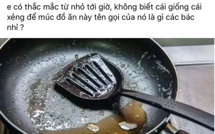 Một dụng cụ làm bếp hầu như nhà nào cũng có nhưng lại "gây lú" vì mỗi nơi gọi tên 1 kiểu, netizen nghe xong càng thêm bối rối