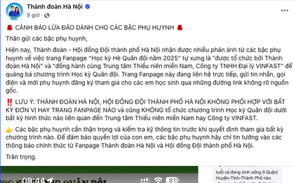 Thành Đoàn Hà Nội cảnh báo lừa đảo về học kỳ hè quân đội 2025
