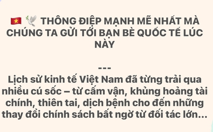 "Thông điệp mạnh mẽ nhất Việt Nam gửi tới bạn bè quốc tế” trên Thông tin Chính Phủ: Điều đẹp nhất hôm nay!