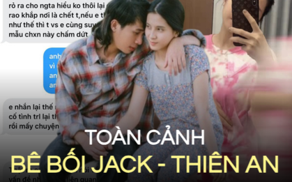 Toàn cảnh vụ bê bối tình ái chấn động Jack và Thiên An dai dẳng suốt 4 năm
