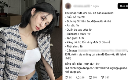 Không tin nổi với cách để có dư 150 triệu của cô gái lương 15 triệu: Vậy cũng được nữa hả…