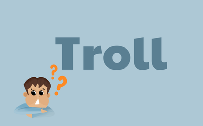 90% người Việt hiểu sai từ 'Troll', nghĩa thực của nó là gì?
