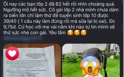 Con gái lớp 2 làm đề thi lớp 10 được 9,75 điểm, mẹ vẫn khiêm tốn "chưa ra biển lớn": Màn khoe con khiến MXH dậy sóng