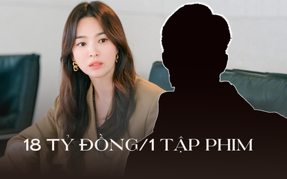 Song Hye Kyo từng nhận 3,6 tỷ đồng/tập phim, nay bị "vượt mặt": Cát-xê sao Hàn vọt lên 18 tỷ, netizen phẫn nộ