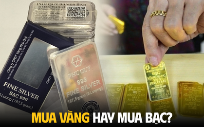 Giá vàng "nắm tay" giá bạc đi lên, nhiều người băn khoăn: Giờ nên mua vàng hay mua bạc?