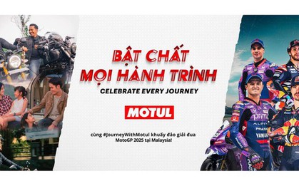“Bật Chất Mọi Hành Trình” cùng Motul khấy đảo mọi hành trình đáng nhớ