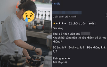 Quán bị đánh giá 1 sao, khách tố nhân viên thái độ lồi lõm khi hỏi mình “có đi học không?”