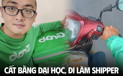 Cất bằng Tiến sĩ, bằng Đại học ở nhà: Cầm bằng lái xe đi làm shipper kiếm 2 triệu/ngày “tiền tươi thóc thật”