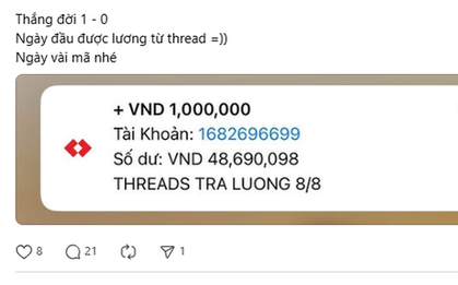Dân tình liên tục khoe được mạng xã hội Threads trả lương đến vài chục triệu đồng: Có thật không?