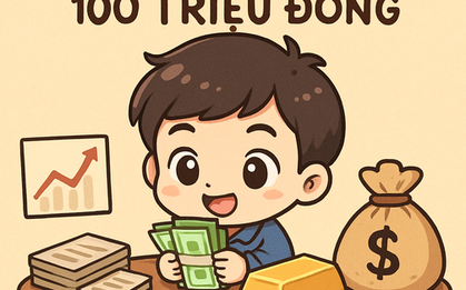 Có 100 triệu nên mua vàng, cổ phiếu hay gửi tiết kiệm?