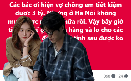 “Cái khó” của cặp vợ chồng ở Hà Nội, có 3 tỷ tiết kiệm