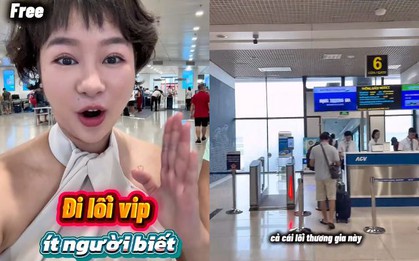 Lối đi VIP như hạng thương gia mà không phải người Việt nào cũng biết khi check-in tại sân bay Tân Sơn Nhất, Nội Bài