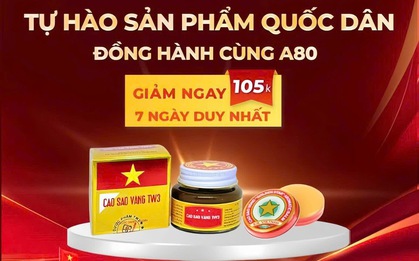 Cao Sao Vàng TW3 - Huyền thoại quốc dân từ tủ thuốc gia đình đến biểu tượng niềm tự hào dân tộc